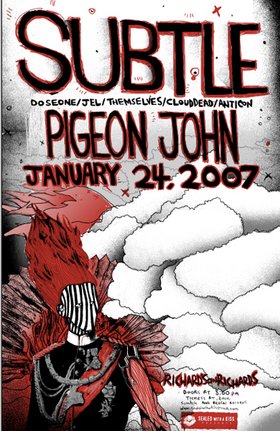Subtle / Pigeon John, Subtle, Pigeon John @ Richard's On Richards Jan 24 2007 - Apr 30th @ Richard's On Richards