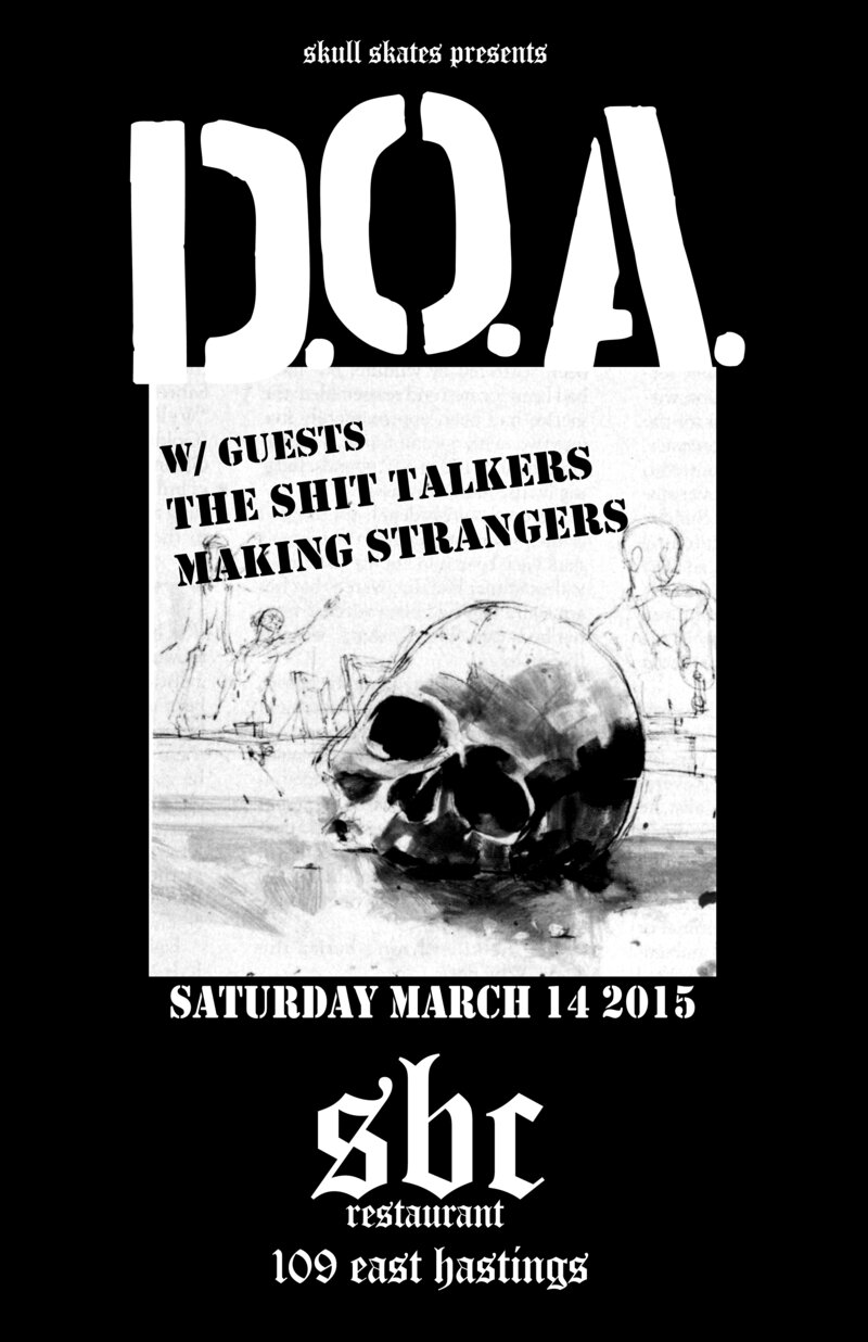 D.O.A Return To The Scene of the Crime: D.O.A., The Shit Talkers, Making Strangers  @ SBC Restaurant Mar 14 2015 - May 6th @ SBC Restaurant
