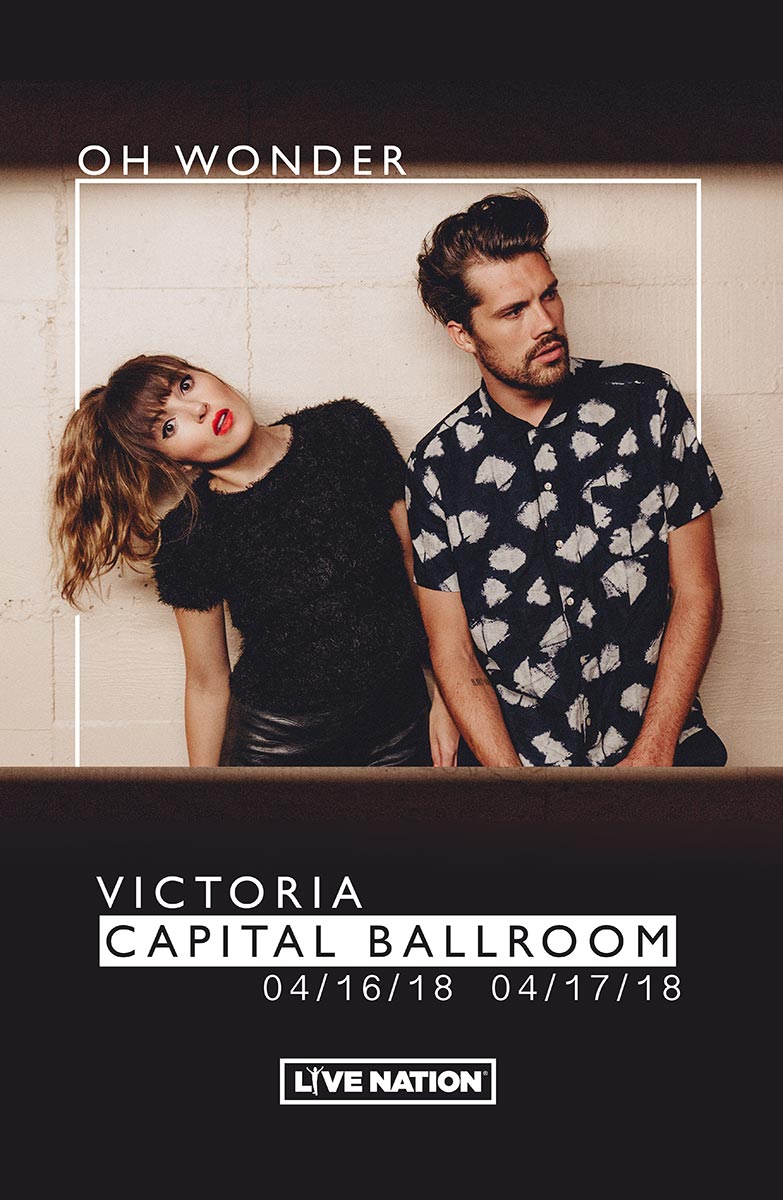 Oh Wonder, Astronomyy @ Capital Ballroom Apr 17 2018 - Jun 4th @ Capital Ballroom