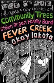 Community Trees, Okay Lakota, Stolen Organ Family Band, Fever Creek @ Underground Studios   |   437 West Hastings - Feb 08, 2013