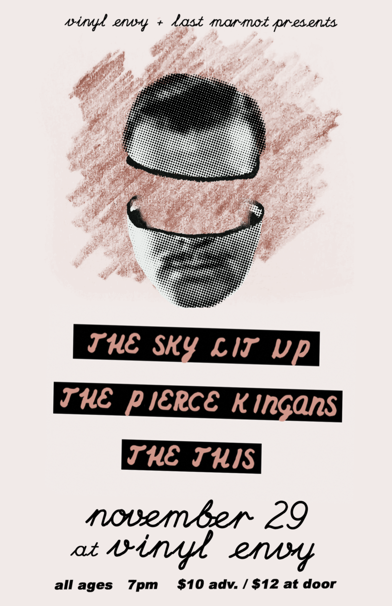 The Sky Lit Up (Victoria, BC), The Pierce Kingans  (Vancouver, BC), The This (Victoria, BC) @ Vinyl Envy Nov 29 2019 - May 7th @ Vinyl Envy