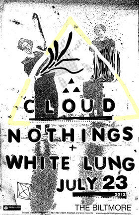 Cloud Nothings, White Lung @ The Biltmore Cabaret Jul 23 2012 - May 6th @ The Biltmore Cabaret