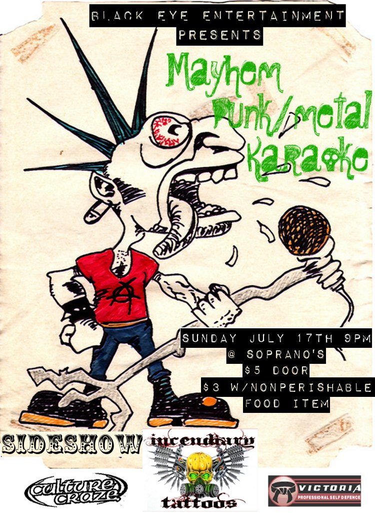 Mahem Punk/Metal Karaoke @ Soprano's Jul 17 2011 - Jun 5th @ Soprano's