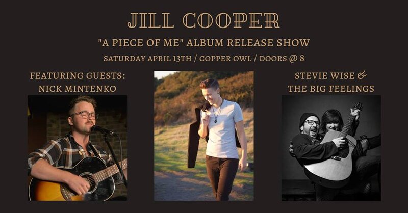 Jill Cooper Album Release w/: Stevie Wise & TBF, Nick Mintenko @ Copper Owl Apr 13 2019 - May 9th @ Copper Owl