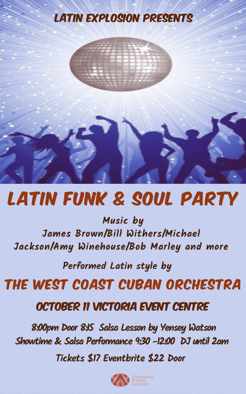 Latin Funk & Soul Party w. The West Coast Cuban Orchestra: Pablo Cardenas, The West Coast Cuban Orchestra @ Victoria Event Centre - Oct 11, 2019