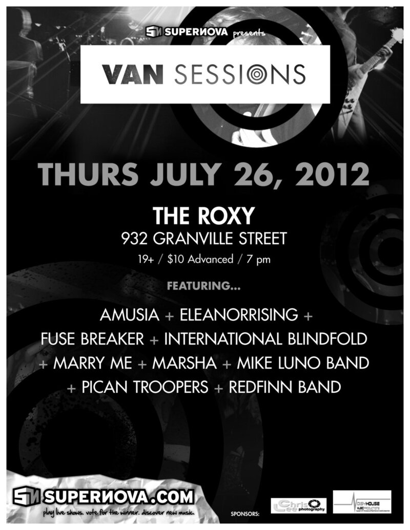 Van Sessions: Mike Luno Band, Eleanor Rising, Fuse Breaker , International Blindfold, Marry Me, Marsha, Pican Troopers, RedFinn Band @ The Roxy Jul 26 2012 - May 6th @ The Roxy