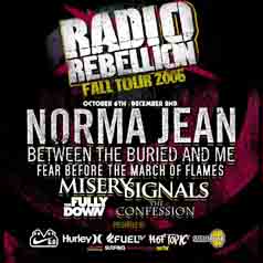 2006 Radio Rebellion Tour featuring: Norma Jean, Misery Signals, Between The Buried And Me, Fear Before The March Of Flames, The Fullydown @ Croatian Cultural Center Nov 10 2006 - May 13th @ Croatian Cultural Center
