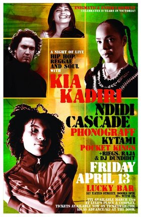 Kia Kadiri, Ndidi Cascade, Phonograff, Kytami, Pocket Kings, Riegs & Raja, DJ Dundidit @ Lucky Bar - Apr 13, 2007
