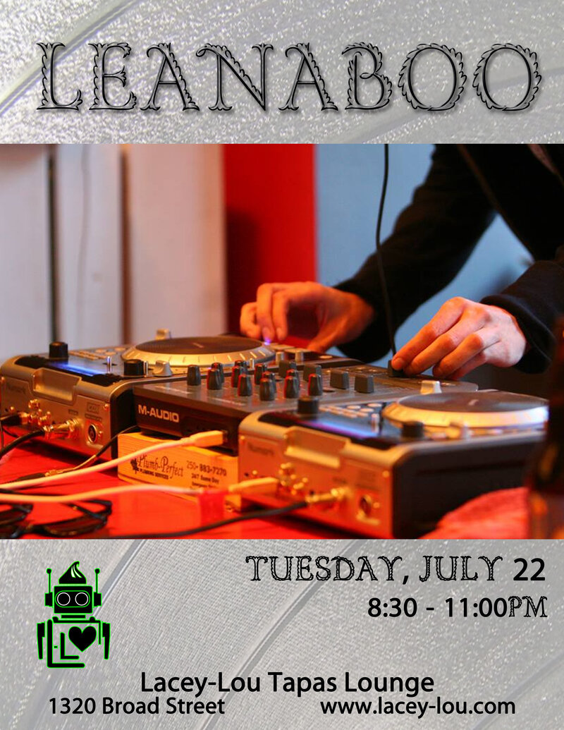 DJ NIght at Lacey-Lou Tapas Lounge: Leanaboo @ Lacey-Lou Tapas Lounge Jul 22 2014 - Jun 8th @ Lacey-Lou Tapas Lounge
