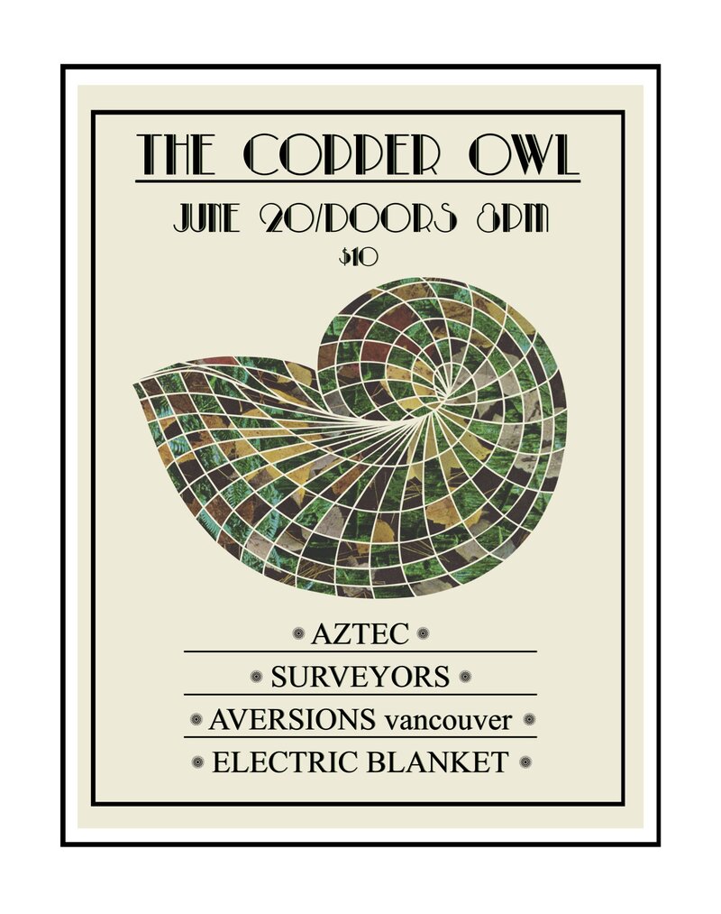 AZTEC, Surveyors, Aversions, Electric Blanket @ Copper Owl Jun 20 2019 - Apr 30th @ Copper Owl