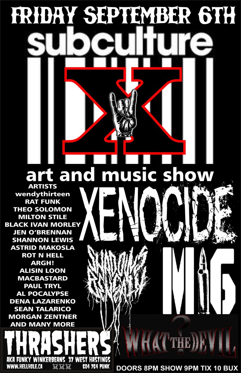 SUBCULTURE X - ART & MUSIC SHOW! BANDS! ARTISTS! VENDORS! TONS OF COOL CASH AND CARRY ODDITIES!: Xenocide, M16, WHAT THE DEVIL?, Shadows Beneath  @ Funky Winker Beans Sep 6 2013 - May 7th @ Funky Winker Beans
