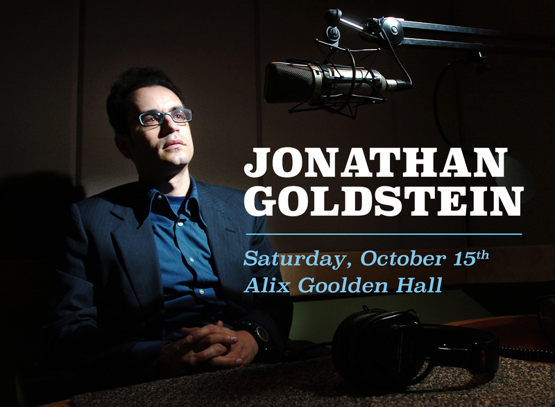 Jonathan Goldstein @ Alix Goolden Performance Hall Oct 15 2016 - Jun 4th @ Alix Goolden Performance Hall