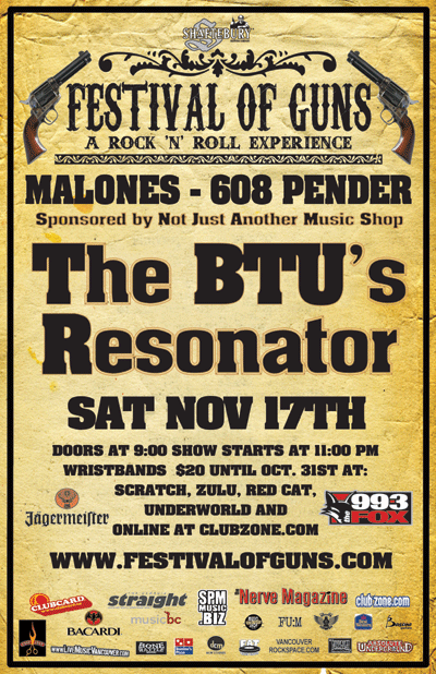 FESTIVAL OF GUNS: the BTUs, resonator @ Malones Bar & Grill Downtown Nov 17 2007 - May 7th @ Malones Bar & Grill Downtown