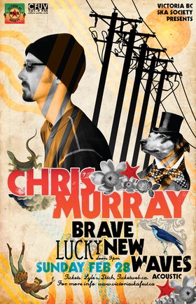 CHRIS MURRAY RETURNS TO VICTORIA!: Chris Murray, Brave New Waves @ Lucky Bar Feb 28 2010 - May 6th @ Lucky Bar