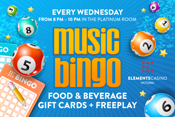 Music Bingo @ Elements Casino - Victoria Apr 24 2019 - May 6th @ Elements Casino - Victoria