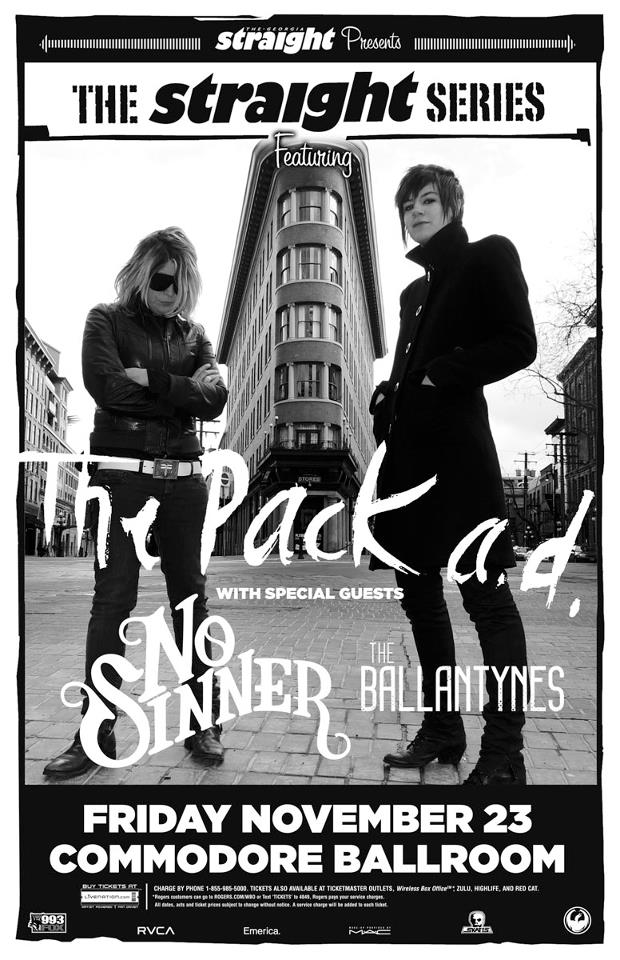The Pack A.D., No Sinner, The Ballantynes @ The Commodore Ballroom Nov 23 2012 - May 22nd @ The Commodore Ballroom