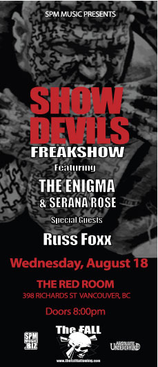 SHOW DEVILS FREAKSHOW FEATURING THE ENIGMA WITH SERANA ROSE & GUEST RUSS FOXX: SHOW DEVILS FREAKSHOW, THE ENIGMA, SERANA ROSE, Russ Foxx, DJ ANTI HERO @ The Red Room Aug 18 2010 - May 6th @ The Red Room