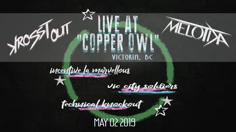 Krosst Out & Melotika West Coast Tour: Vic City Soliders, Krosst Out, Techinal Knock Out,  Melotika, Incentive, DJ Benny the Jet @ Copper Owl May 2 2019 - Jun 4th @ Copper Owl