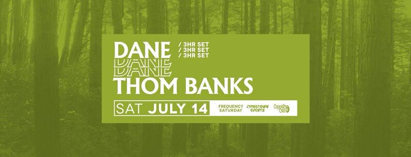 Frequency Saturday w/: Dane, Thom Banks @ Copper Owl Jul 14 2018 - May 6th @ Copper Owl