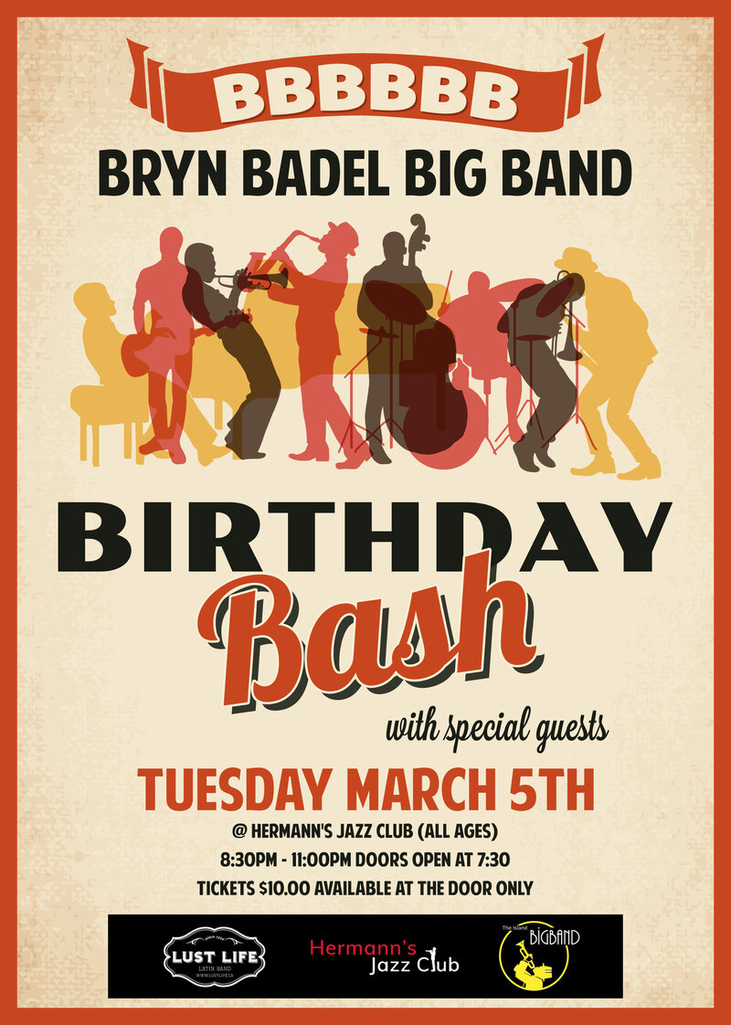 BBBBBB - Bryn Badel Big Band Birthday Bash: Island Big Band, Bryn Badel, Ryan Tandy, Al Vance, Tom Vickery, And Suprise Guests  @ Hermann's Jazz Club Mar 5 2019 - May 30th @ Hermann's Jazz Club