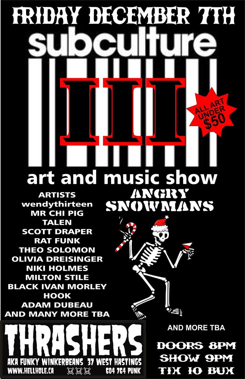 SUBCULTURE III- ART AND MUSIC SHOW/!: Angry Snowmans, Wasted Strays, Guts and Glory @ Funky Winker Beans Dec 7 2012 - May 12th @ Funky Winker Beans