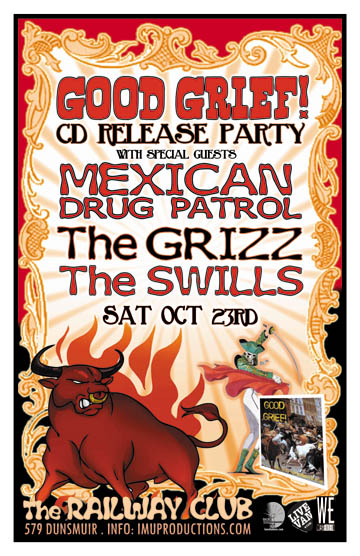 Late Show! GOOD GRIEF! CD Release Party: GOOD GRIEF!, The Grizz, Mexican Drug Patrol, The SWILLS @ Railway Club Oct 23 2010 - May 8th @ Railway Club
