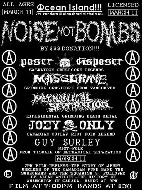 POSER DISPOSER, Mass Grave, Mechanical Separation, Joey Only, Guy Surley, ALLAN ANTLIFF the history of anarchism in Canada, FILM USELESS @ Ocean Island Lounge Dec 31 1969 - May 7th @ Ocean Island Lounge