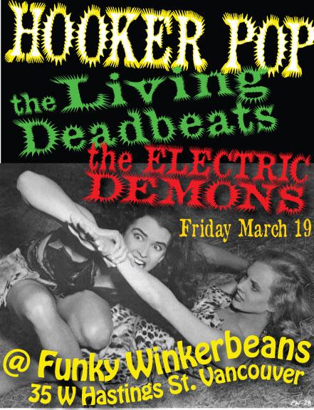 The Skinny presents: Hooker Pop, The Living Deadbeats, the electric demons @ Funky Winker Beans Mar 19 2010 - May 7th @ Funky Winker Beans