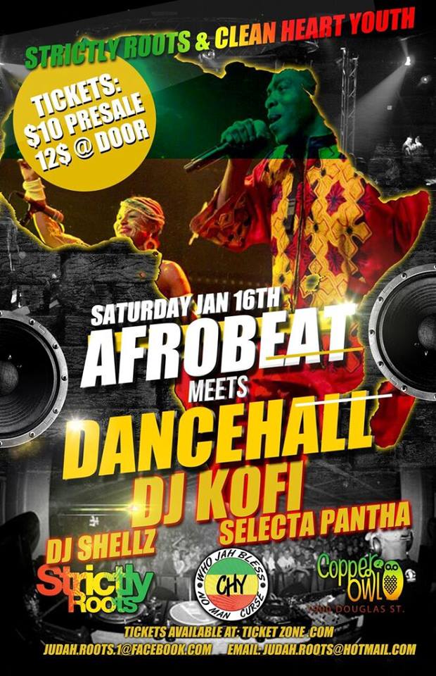 Strictly Roots & Clean Heart Youth present DANCEHALL meets AFROBEAT !: Dj Shellz, Selecta Pantha, DJ Kofi @ Copper Owl Jan 16 2016 - Jun 4th @ Copper Owl