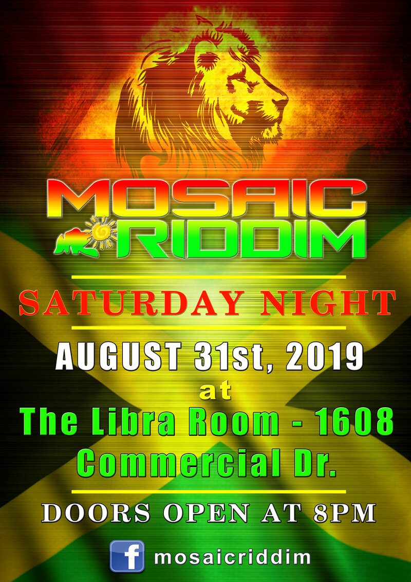 Mosaic Riddim @ The Libra Room - Aug 31, 2019