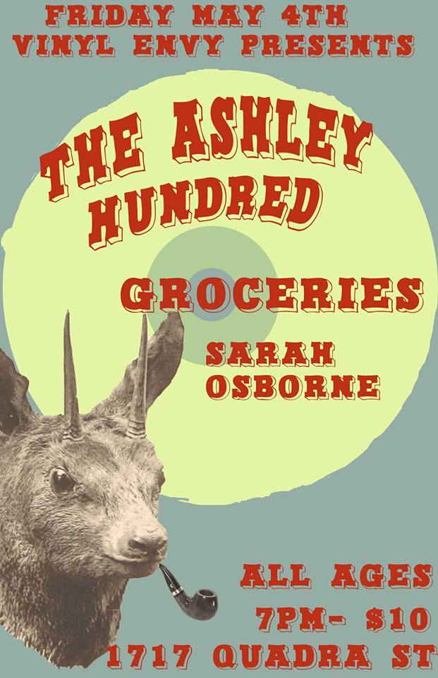 The Ashley Hundred, Groceries, Sarah Osborne @ Vinyl Envy May 4 2018 - May 1st @ Vinyl Envy