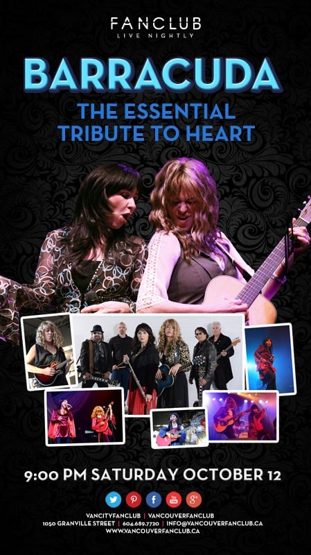 The Essential Tribute To Heart: BarraCuda @ Vancouver FanClub Oct 12 2013 - May 9th @ Vancouver FanClub