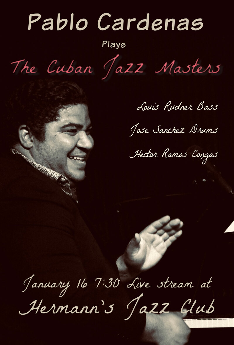 Pablo Cardenas Presents &ldquo;A Tribute to the Cuban Jazz Masters&rdquo; @ Hermann's Jazz Club Jan 16 2021 - Jun 4th @ Hermann's Jazz Club