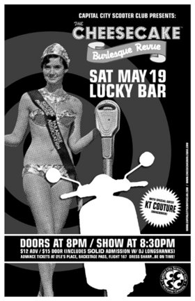 Cheesecake Burlesque Revue, Special Guest: KT Couture @ Lucky Bar May 19 2007 - Jun 7th @ Lucky Bar