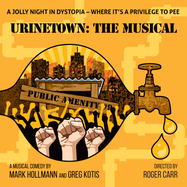 Urinetown: The Musical: Roger Carr, Director @ Langham Court Theatre Jan 20 2018 - Jun 16th @ Langham Court Theatre