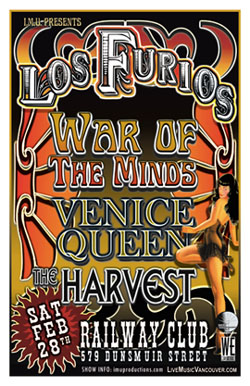 Los Furios, WAR OF THE MINDS, Venice Queen, The Harvest @ Railway Club Feb 28 2009 - May 6th @ Railway Club
