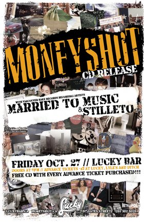 CD RELEASE PARTY!!!: MONEYSHOT, Married To Music, Stiletto @ Lucky Bar Oct 27 2006 - May 14th @ Lucky Bar