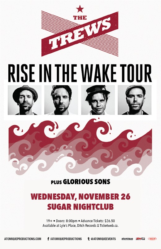 The Trews, The Glorious Sons @ Capital Ballroom Nov 26 2014 - May 6th @ Capital Ballroom