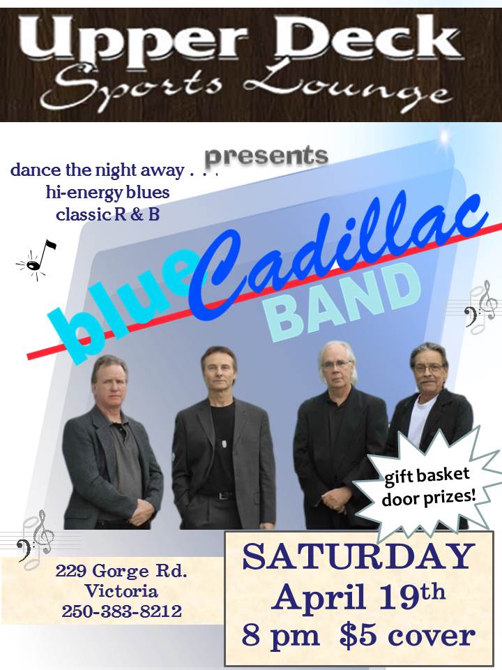 Blue Cadillac Band live at the Upper Deck: Blue Cadillac @ Upper Deck (in the Gorge Travelodge) Apr 19 2014 - May 6th @ Upper Deck (in the Gorge Travelodge)