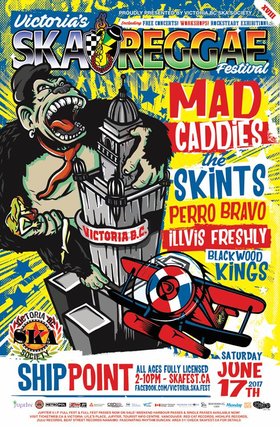 Mad Caddies, The Skints, Perro Bravo, Illvis Freshly, Blackwood Kings @ Ship Point (Inner Harbour) Jun 17 2017 - May 6th @ Ship Point (Inner Harbour)