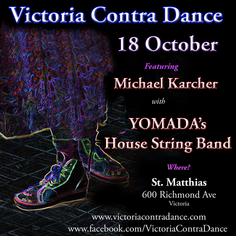Dance!: Victoria Contra Dance with YOMADA playing, Michael Karcher, calling @ St Matthias Church Oct 18 2014 - May 8th @ St Matthias Church