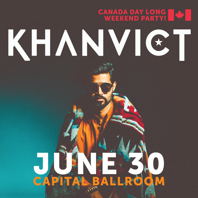 Khanvict, Chong the Nomad,  @ Capital Ballroom Jun 30 2019 - May 6th @ Capital Ballroom