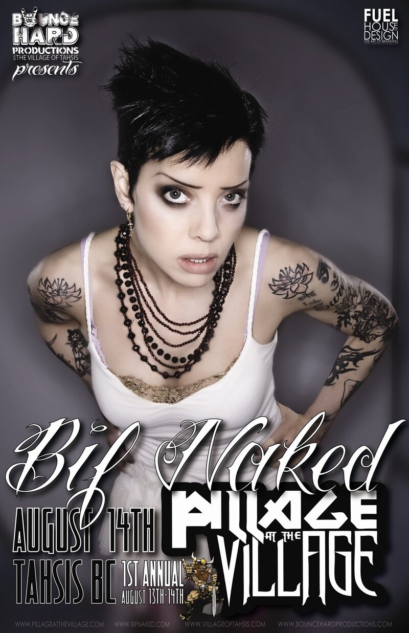 PILLAGE AT THE VILLAGE: Bif Naked, Black Betty, MATT SIRREAL DUNAE, The Perfect Trend, Dead Man's Trio, Throat Poets @ OLD MILL SITE Aug 14 2010 - May 6th @ OLD MILL SITE