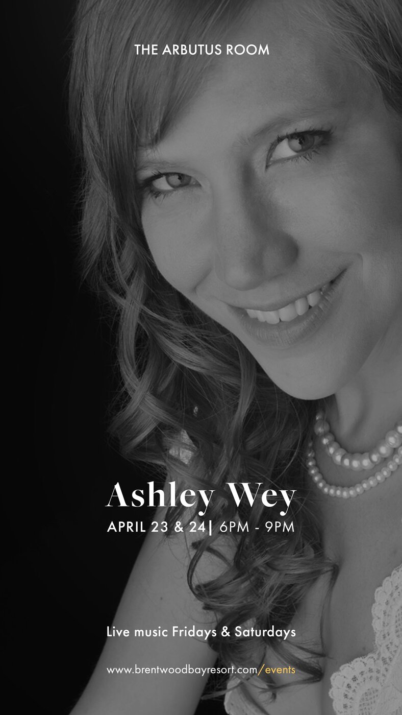 Ashley Wey Solo Piano with a Smile: Ashley Wey @ Brentwood Bay Resort And Spa Apr 24 2021 - May 6th @ Brentwood Bay Resort And Spa