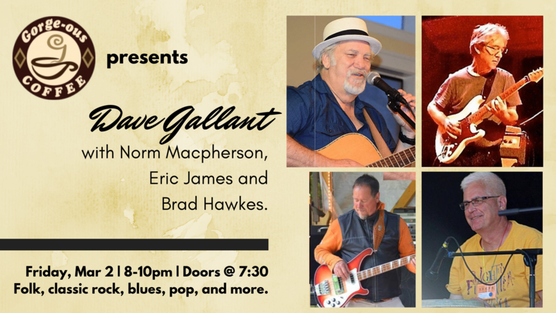 Dave Gallant, Norm Macpherson (lead guitar), Eric James  (bass), Brad Hawkes (drums) @ Gorge-ous Coffee Mar 1 2019 - May 6th @ Gorge-ous Coffee