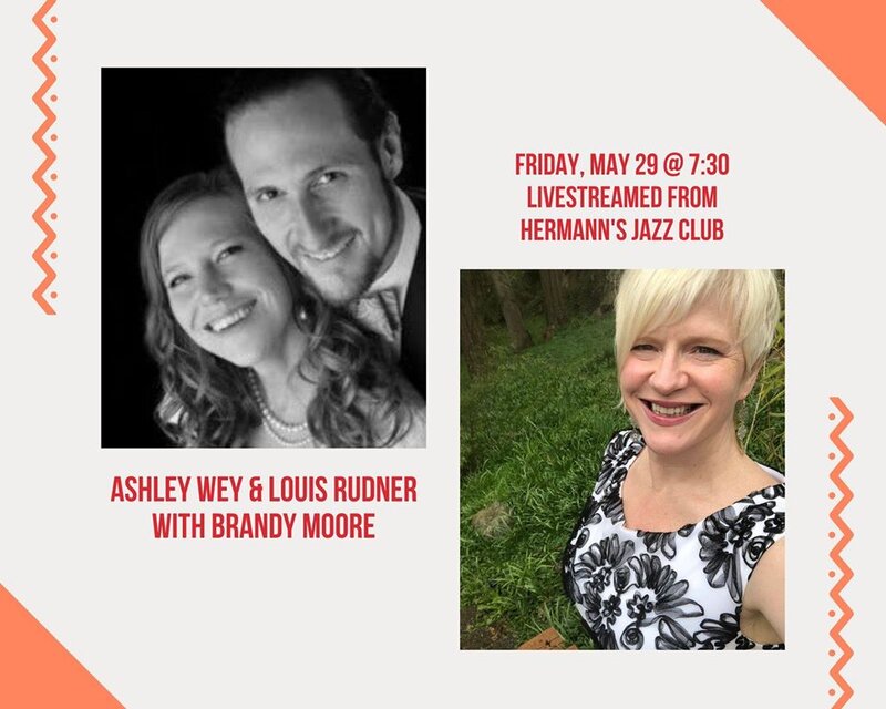 Brandy Moore, Ashley Wey & Louis Rudner: Brandy Moore, Ashley Wey, Louis Rudner @ Hermann's Jazz Club May 29 2020 - May 6th @ Hermann's Jazz Club