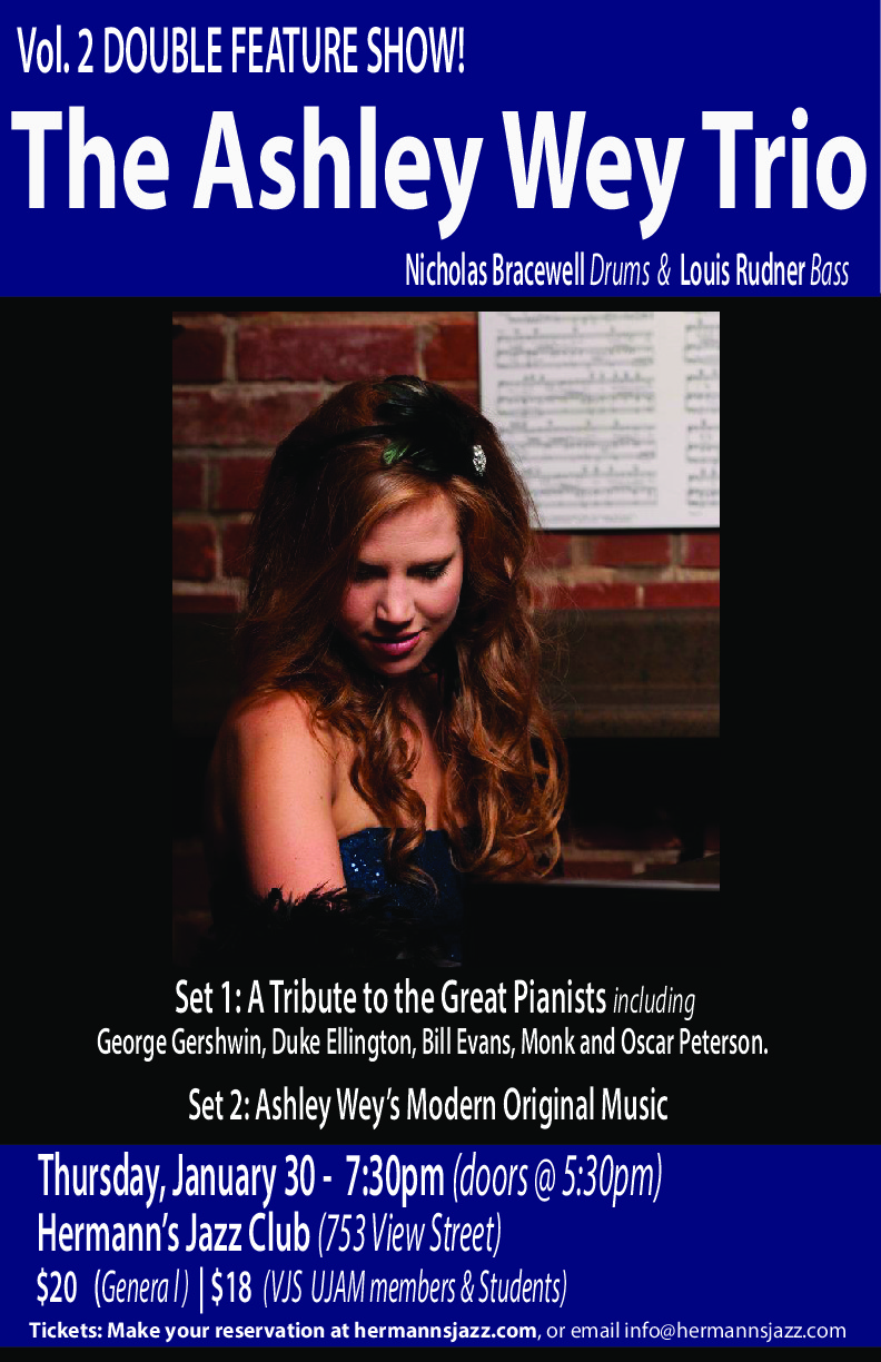 The Ashley Wey Trio: Vol. 2  Double feature Show - May 6th @ Hermann's Jazz Club