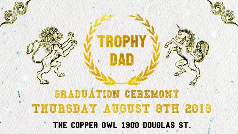 Trophy Dad&rsquo;s Graduation Party: Trophy Dad, Boy Leadfoot, Weirdly Green, Adv3n735 @ Copper Owl Aug 8 2019 - May 5th @ Copper Owl