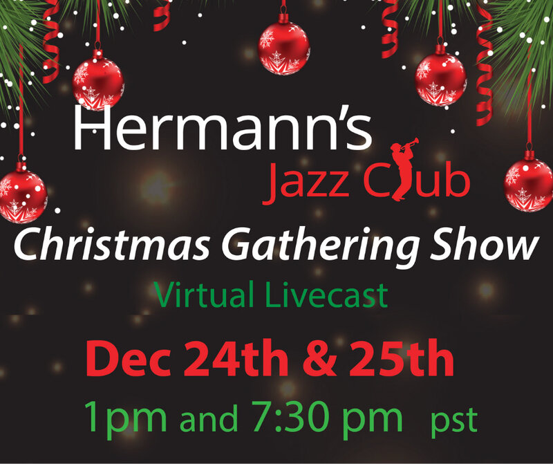 Hermann’s Jazz Club's Virtual Christmas-Concert Gathering @ Hermann's Jazz Club - Dec 24, 2020
