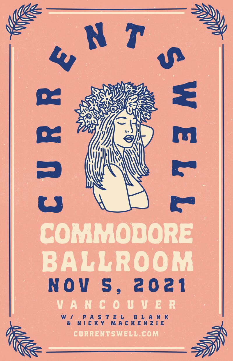 Current Swell, Pastel Blank, Nicky Mackenzie @ The Commodore Ballroom Nov 5 2021 - May 6th @ The Commodore Ballroom